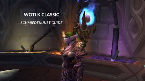 wotlk blacksmithing guide|wotlk schmiedekunst.